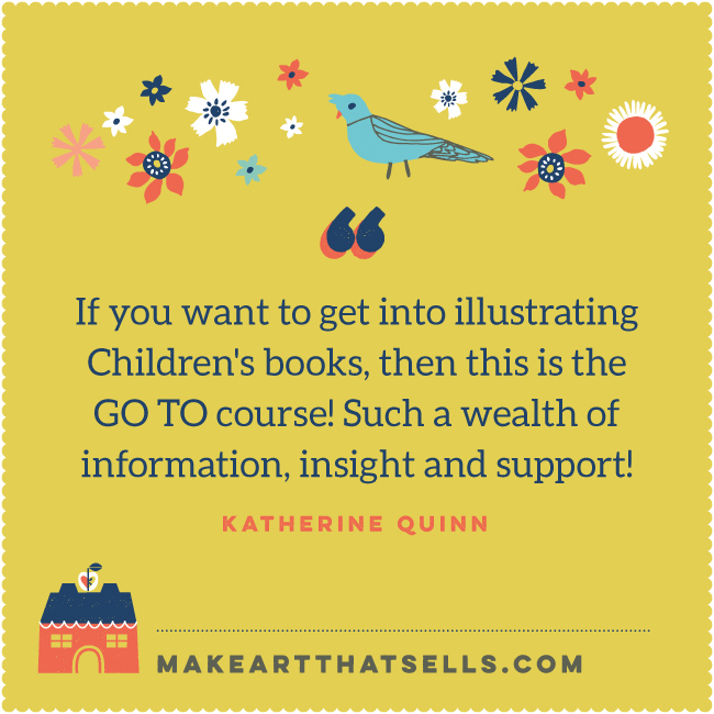 See the book deals our fall 2018 Illustrating Children’s Books students got! 2 ICBtestimonial KatherineQuinn Make Art That Sells See the book deals our fall 2018 Illustrating Children’s Books students got!