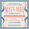 BRAND-NEW COURSE ON CREATIVE BUSINESS CO-TAUGHT BY BADASS ENTREPRENEURS LILLA ROGERS & BETH KEMPTON: MATS MBA (MONEY BADASS)! SIGN UP NOW! CLASS BEGINS NEXT WEEK! 6 MBA Square1 copy Make Art That Sells BRAND-NEW COURSE ON CREATIVE BUSINESS CO-TAUGHT BY BADASS ENTREPRENEURS LILLA ROGERS & BETH KEMPTON: MATS MBA (MONEY BADASS)! SIGN UP NOW! CLASS BEGINS NEXT WEEK!