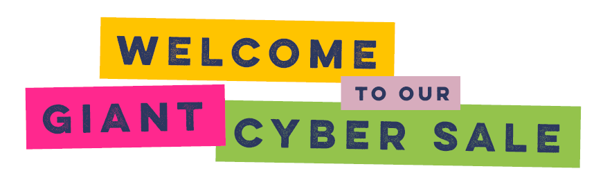 Welcome to our giant Cyber Sale
