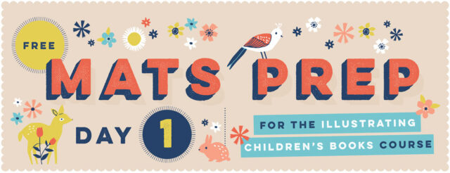 day1 mats prepv2 Make Art That Sells Five weeks of FREE assignments for children’s book illustration