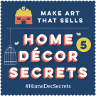 homedecor5 insta Make Art That Sells Join our fun free creative challenge and learn #HomeDecSecrets - starts Monday!