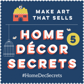 homedecor5 insta Make Art That Sells Join our fun free creative challenge and learn #HomeDecSecrets - starts Monday!