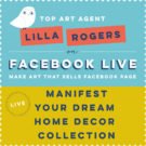 Free download and Facebook Live today with Lilla! Join us! 8 manifesthomedecor1000pxl Make Art That Sells Free download and Facebook Live today with Lilla! Join us!