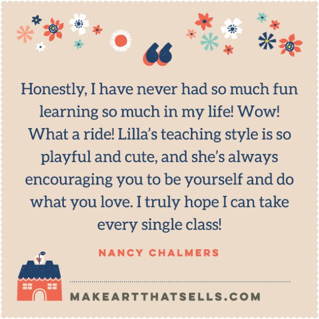 new testimonial 8NancyChamlers Make Art That Sells Our biggest sale of the year ends TODAY!