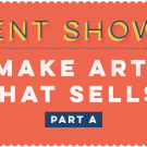 showcase a1 Make Art That Sells MATS Student Showcase for Self-Paced A and B {part 6}